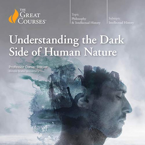 Understanding the Dark Side of Human Nature